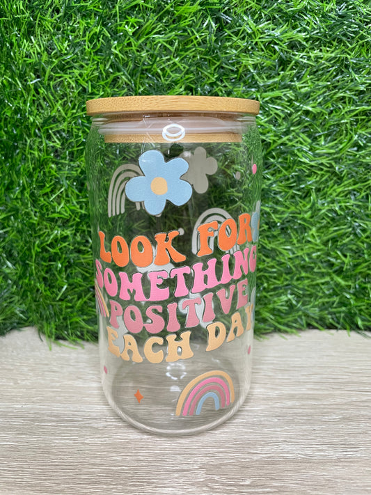 Look for Something Positive Glass Cup