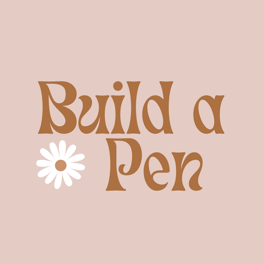 Build a Pen